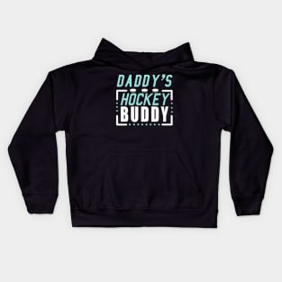 Daddy's Hockey Buddy Matching Kids Hoodie